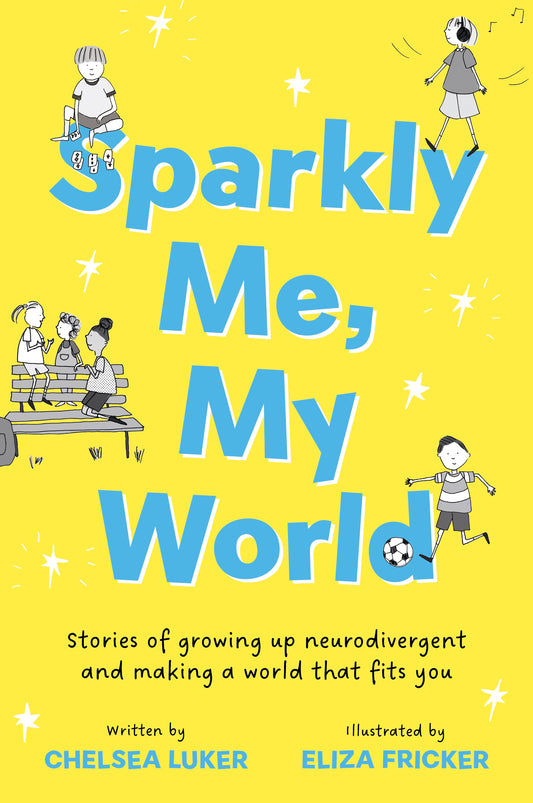 Sparkly Me, My World by Chelsea Luker, Eliza Fricker