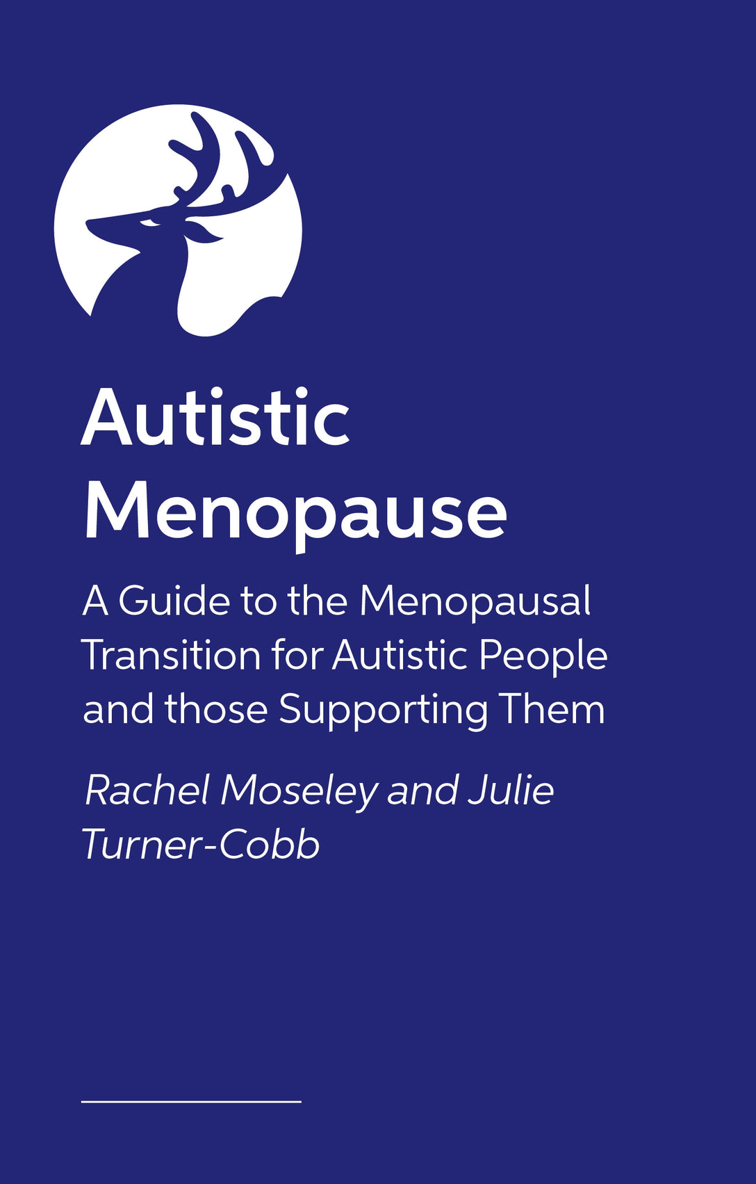 Autistic Menopause by Julie Gamble-Turner, Rachel Moseley