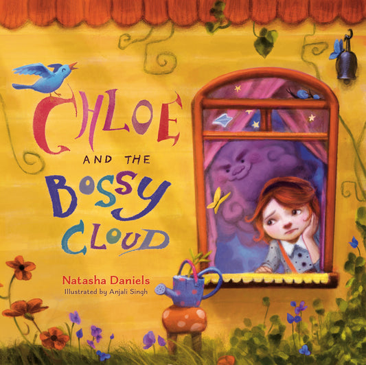 Chloe and the Bossy Cloud by Natasha Daniels, Anjali Singh