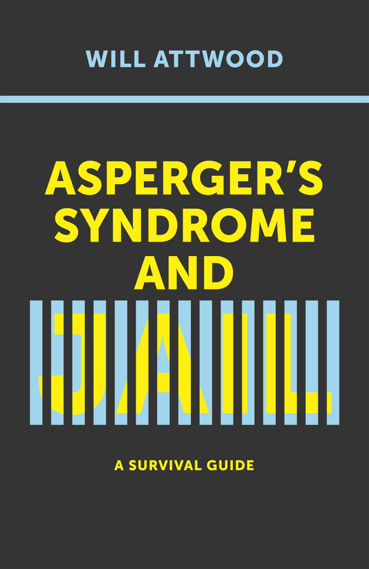 Asperger's Syndrome and Jail by Will Attwood