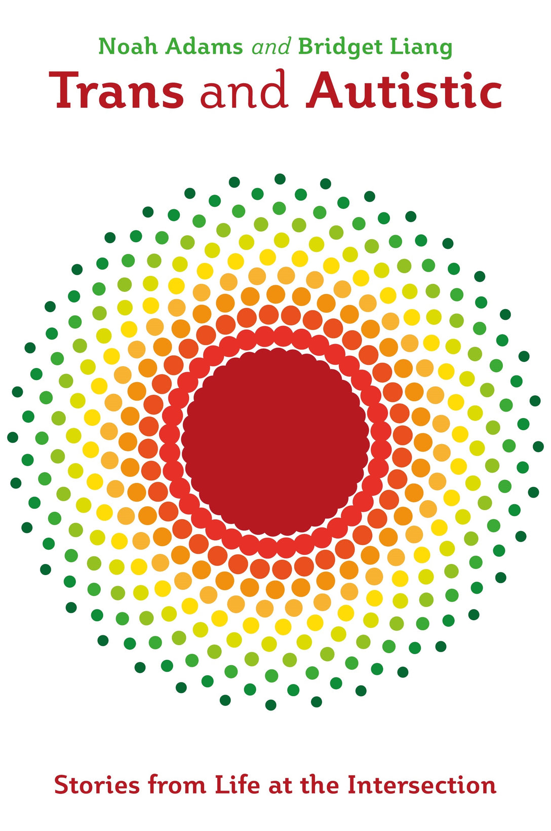 Trans and Autistic by Noah Adams, Bridget Liang