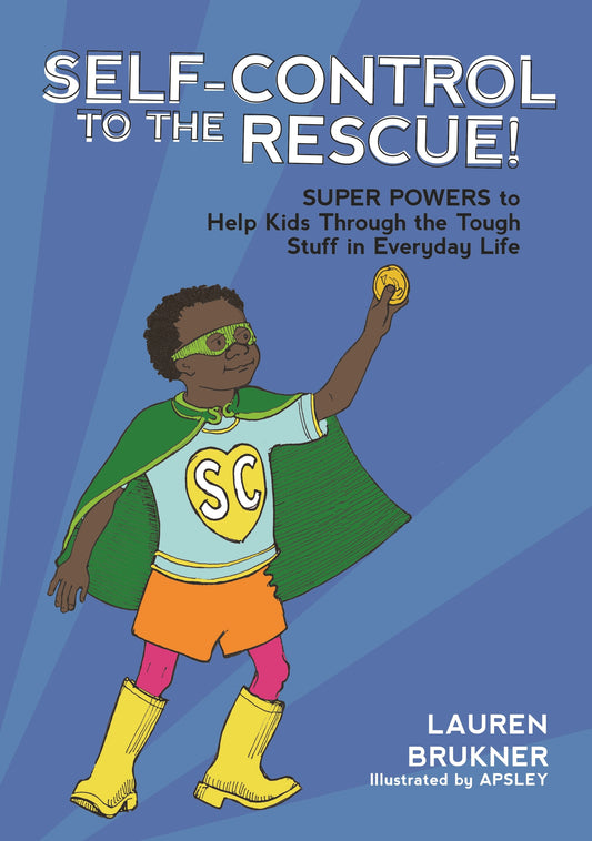 Self-Control to the Rescue! by Lauren Brukner, Apsley