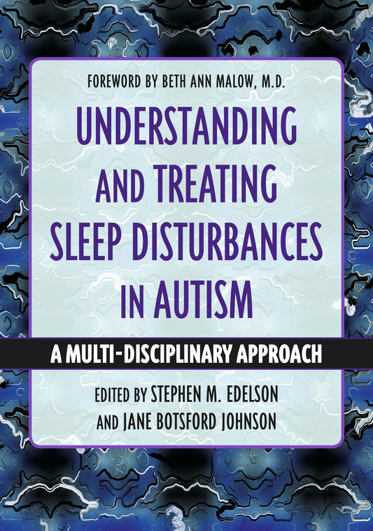 Understanding and Treating Sleep Disturbances in Autism by Stephen M. Edelson, Jane Botsford Johnson
