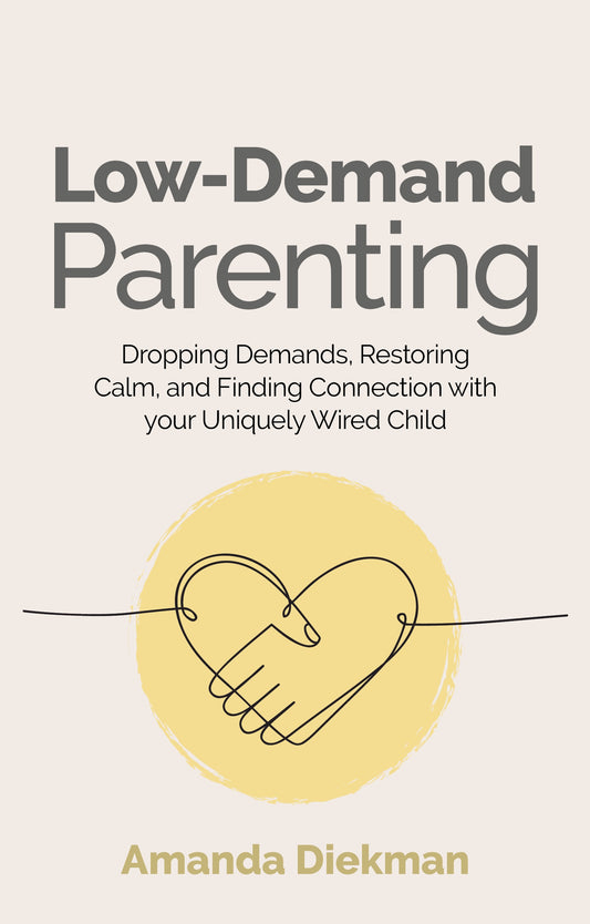 Low-Demand Parenting by Amanda Diekman