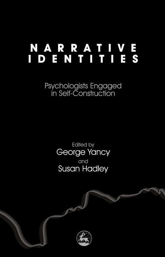 Narrative Identities by George Yancy, Susan Hadley
