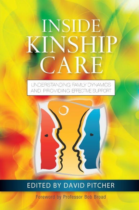 Inside Kinship Care by Bob Broad, David Pitcher, No Author Listed
