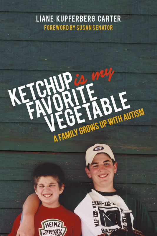 Ketchup is My Favorite Vegetable by Liane Kupferberg Kupferberg Carter, Susan Senator