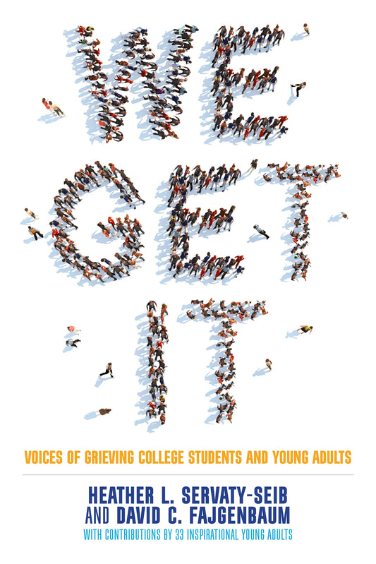 We Get It by Heather L. Servaty-Seib, David Fajgenbaum