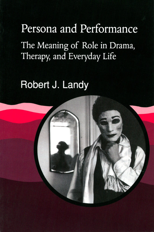 Persona and Performance by Robert J Landy
