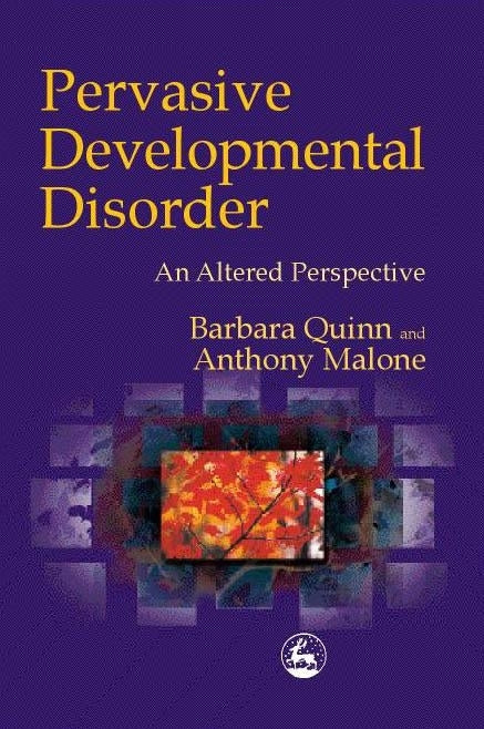 Pervasive Developmental Disorder by Barbara H. Quinn, Anthony Malone