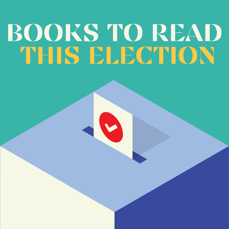 A Call For Social Justice: Books to Read This Election