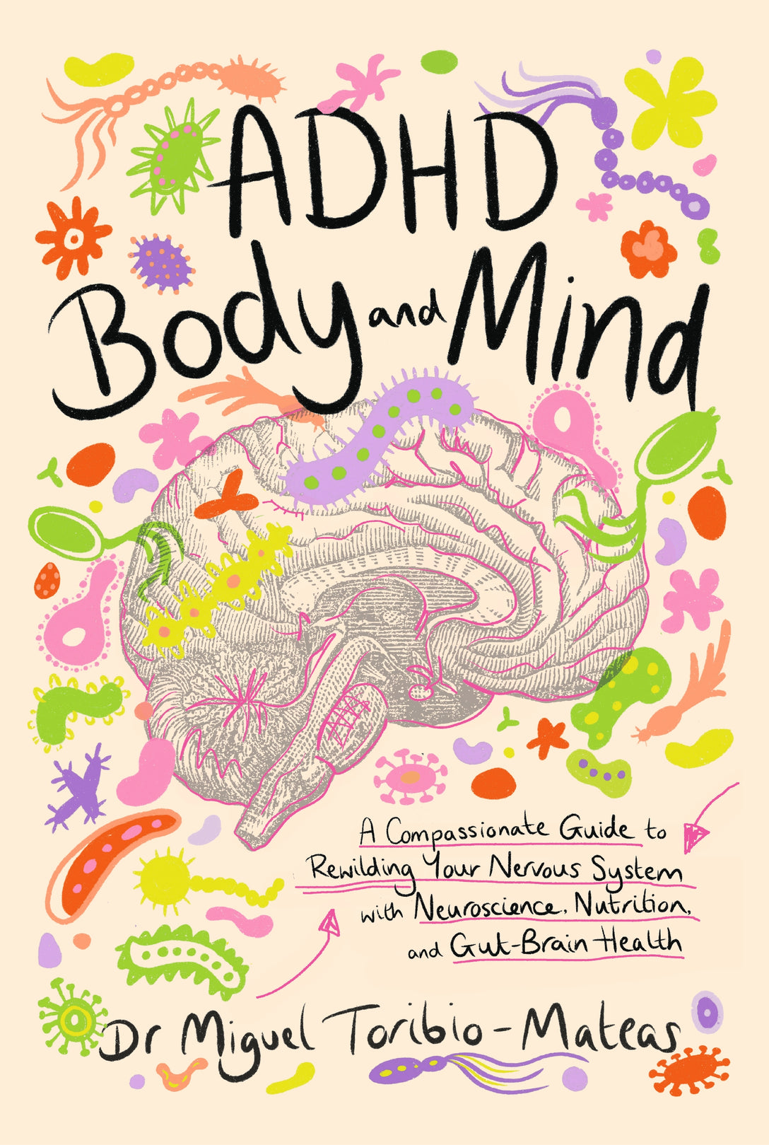 ADHD Body and Mind by Miguel Toribio-Mateas, Brian Sutton