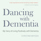 Dancing with Dementia by Christine Bryden, Catherine O'Brian