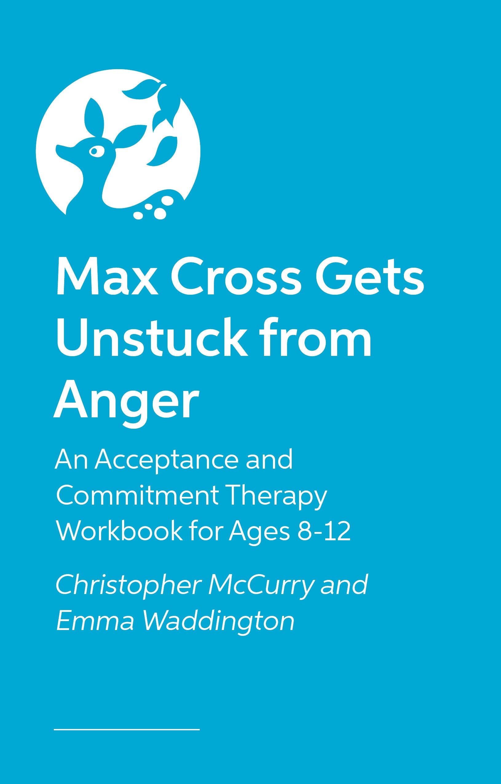 Max Cross Gets Unstuck from Anger by Emma Waddington, Christopher McCurry, Lily Fossett