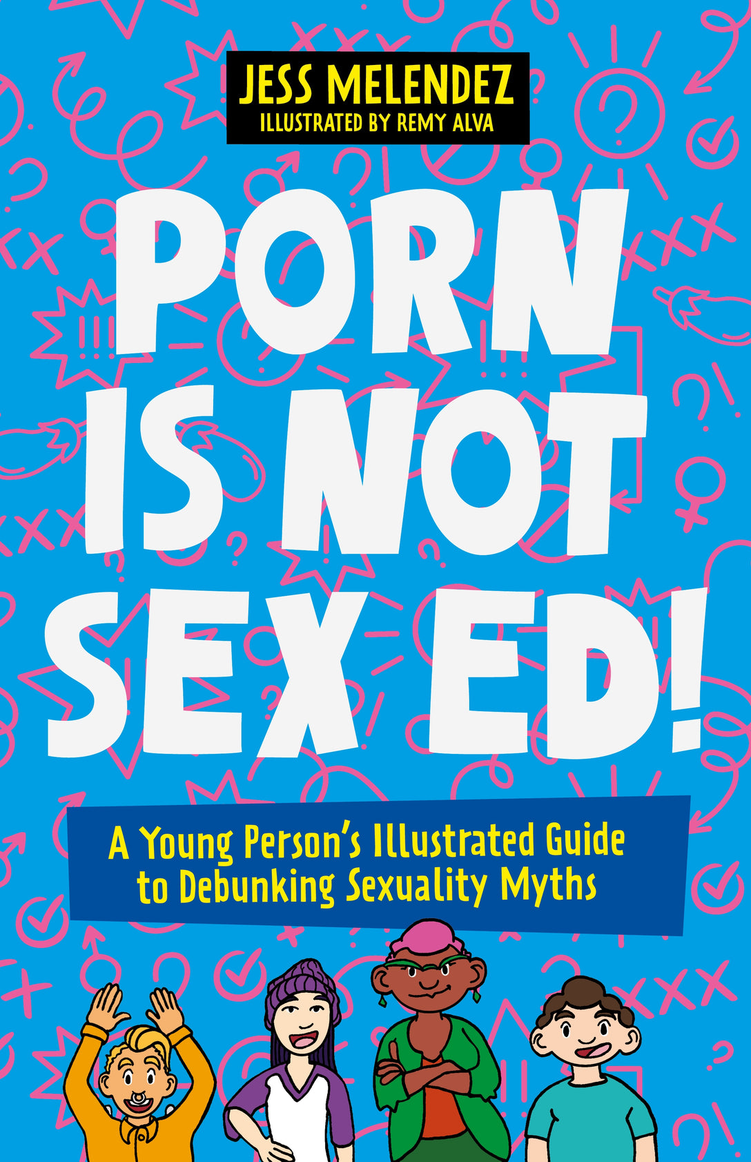 Porn is Not Sex Ed! by Jessica Melendez