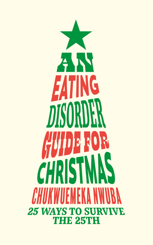 An Eating Disorder Guide for Christmas by Dr Chukwuemeka Nwuba