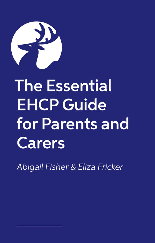 The Essential EHCP Guide for Parents and Carers by Eliza Fricker, Abigail Fisher