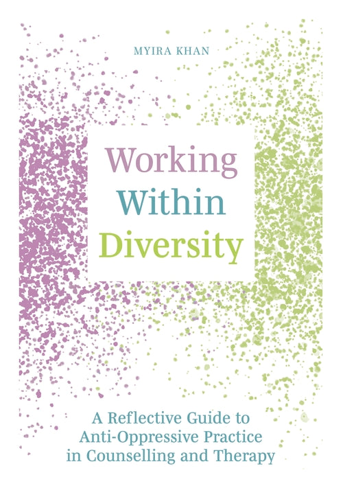 Working Within Diversity: Wellbeing & Practice | Myira Khan Bundle