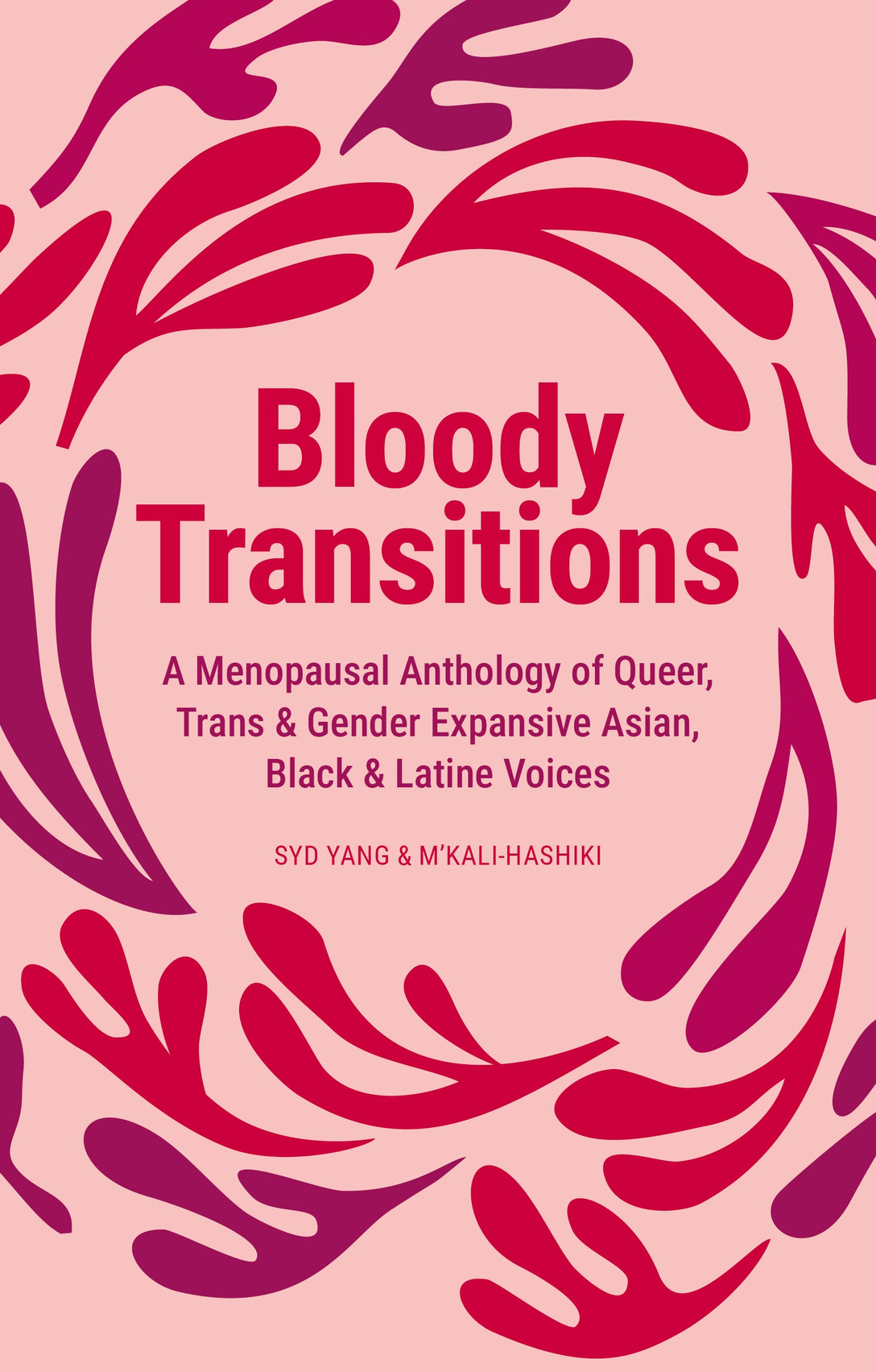 Bloody Transitions by syd yang, M'kali- Hashiki,  Various