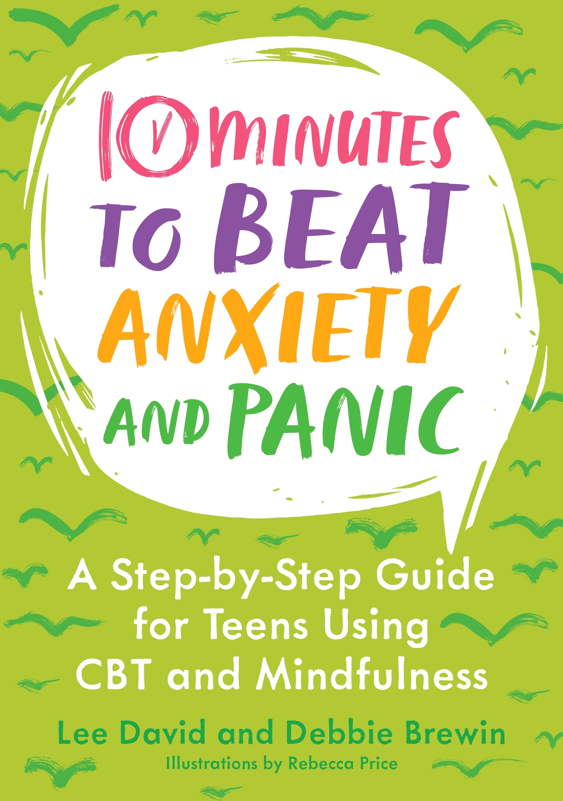 10 Minutes to Beat Anxiety and Panic by Lee David, Debbie Brewin, Rebecca Price