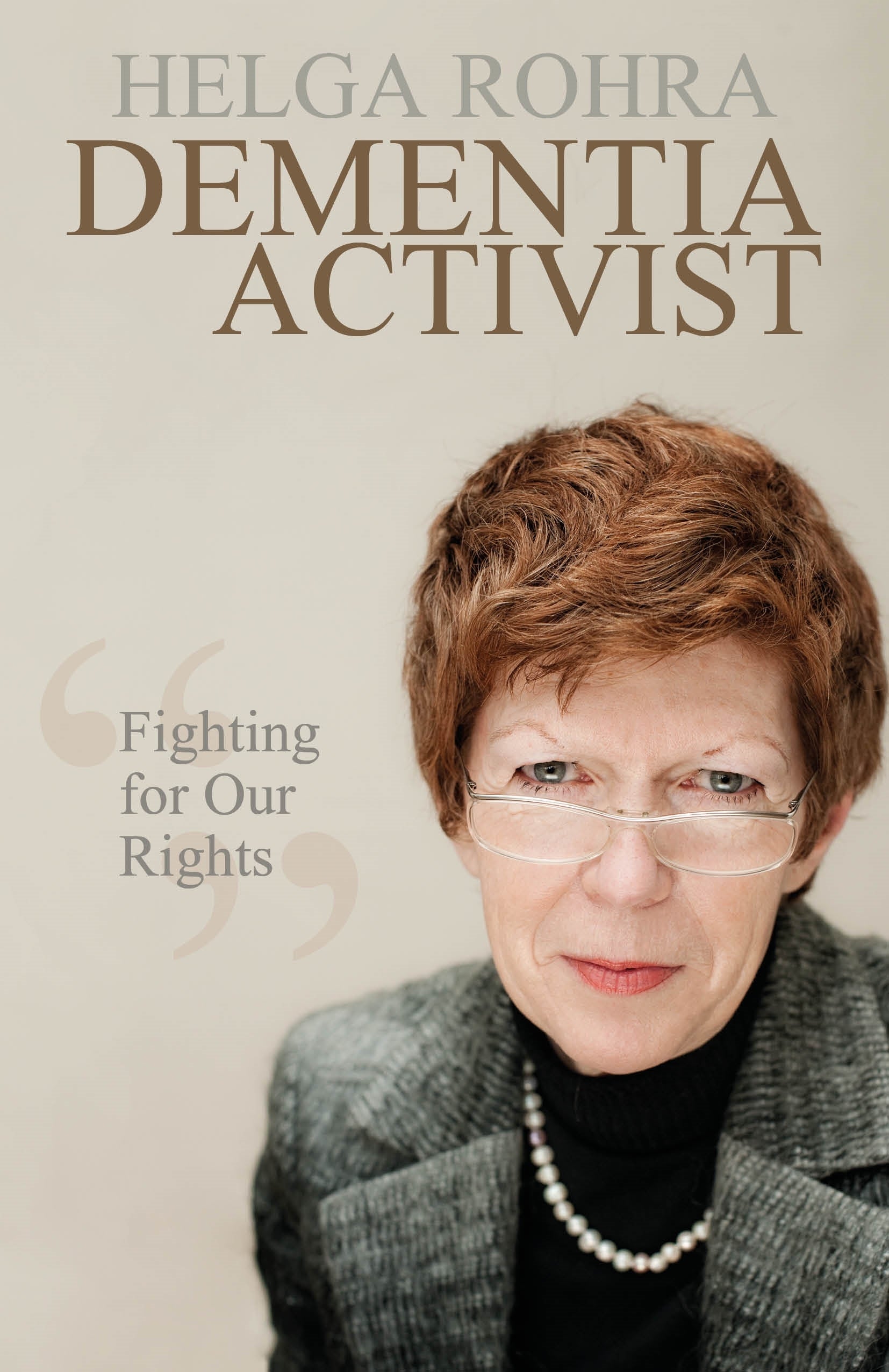 Dementia Activist by Helga Rohra, Elisabeth Stechl, Hans Förstl