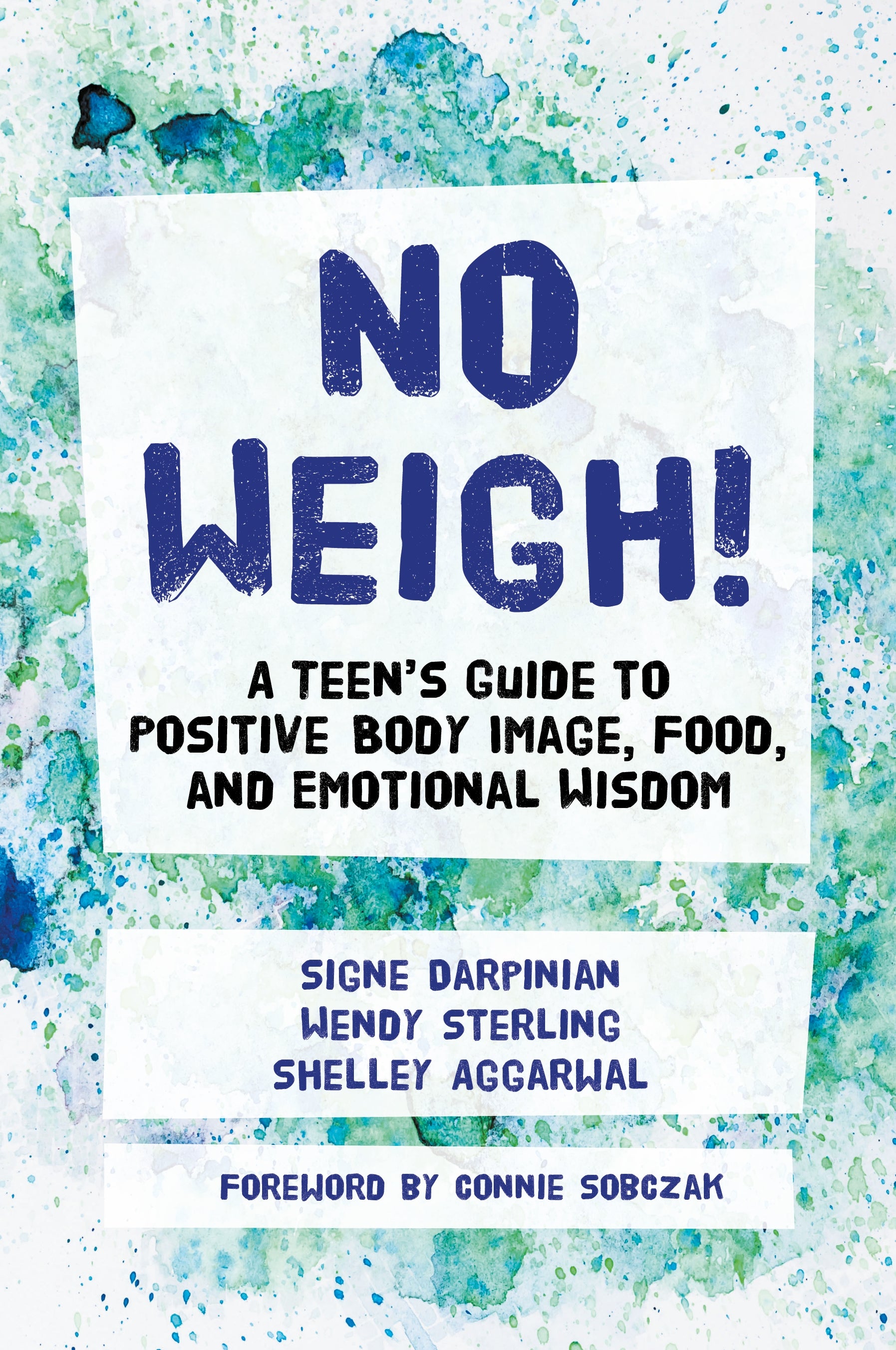 No Weigh! by Shelley Aggarwal, Signe Darpinian, Wendy Sterling