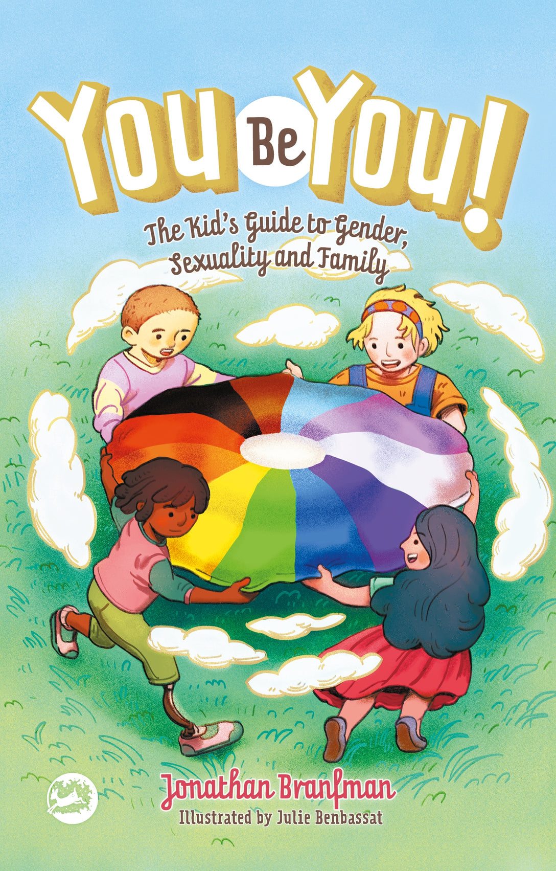 You Be You! by Jonathan Branfman, Julie Benbassat