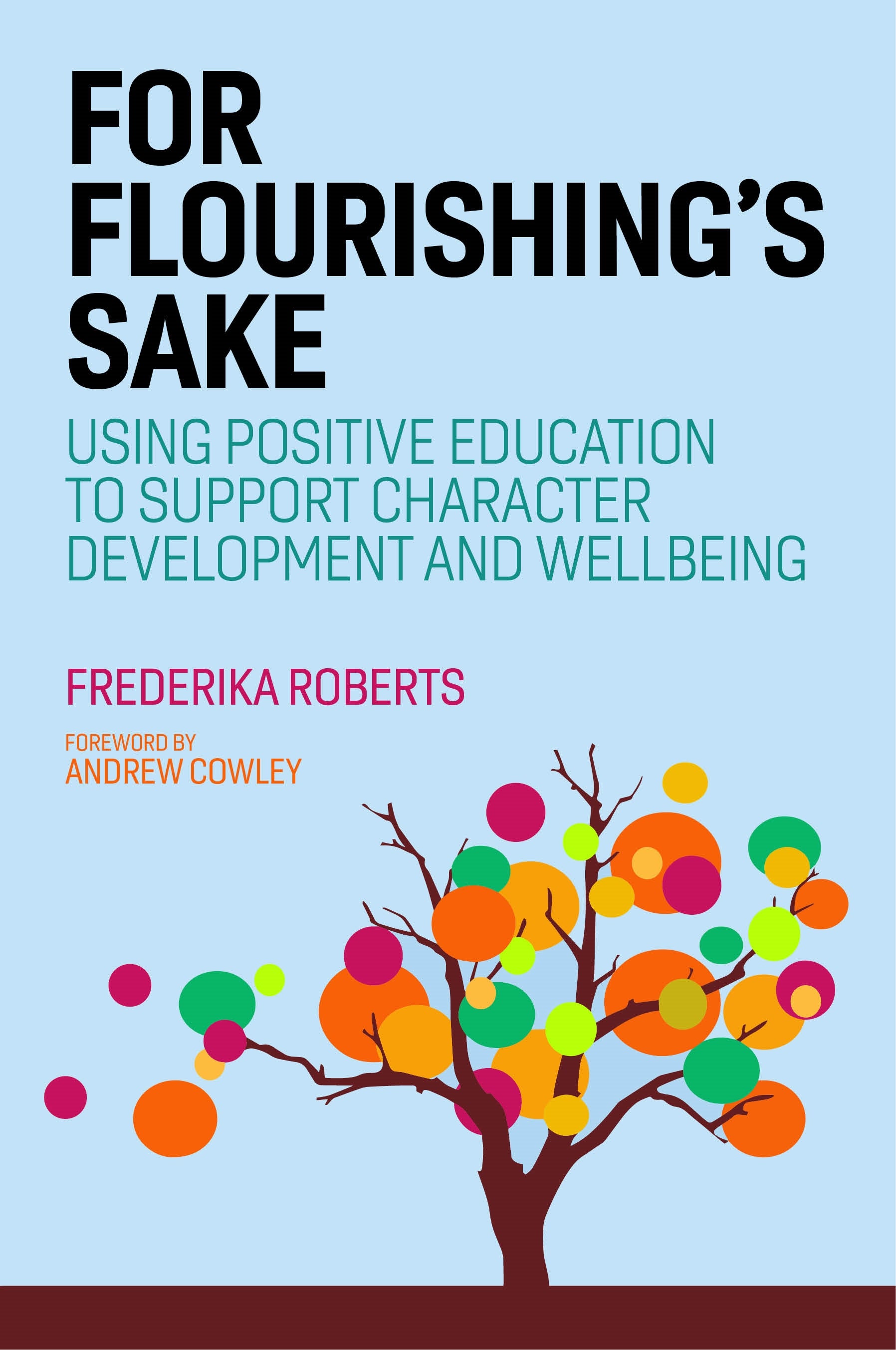 For Flourishing's Sake by Frederika Roberts