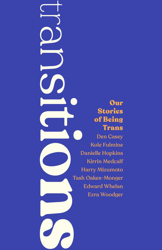 Transitions by Juno Roche, Meg-John Barker, Sabah Choudrey, Various Authors