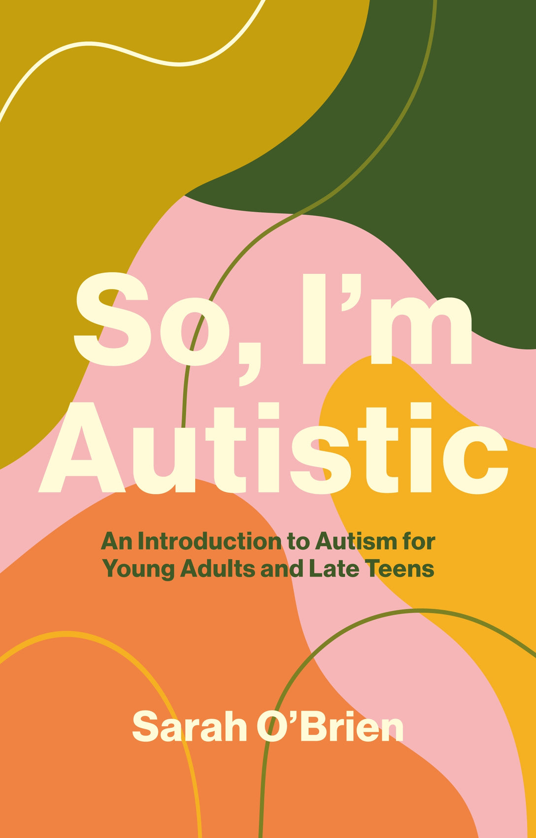 So, I'm Autistic by Sarah O'Brien