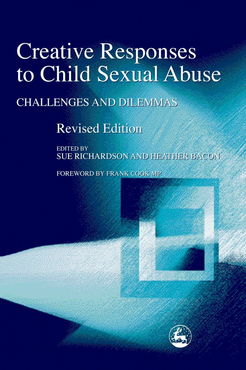 Creative Responses to Child Sexual Abuse by Sue Richardson, Heather Bacon, No Author Listed