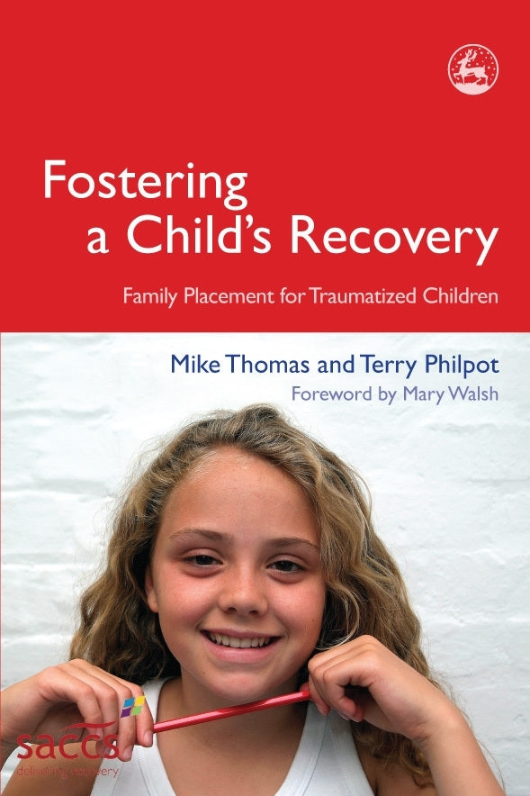 Fostering a Child's Recovery by Terry Philpot, Mike Thomas, Mary Walsh