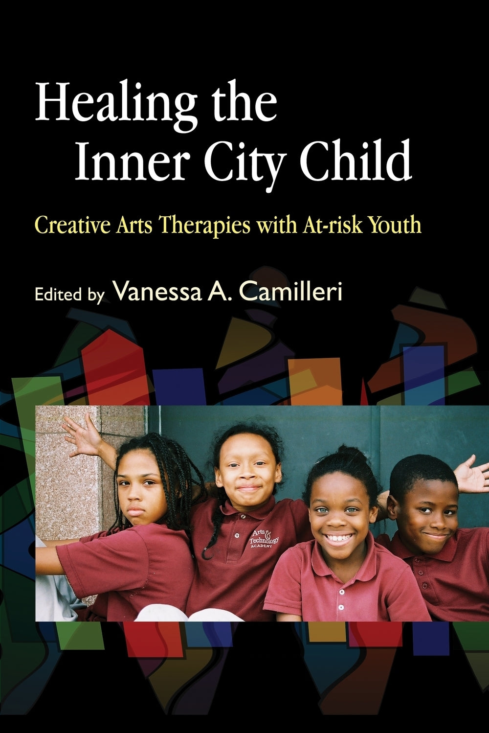 Healing the Inner City Child by Vanessa Camilleri, No Author Listed