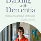 Dancing with Dementia by Christine Bryden