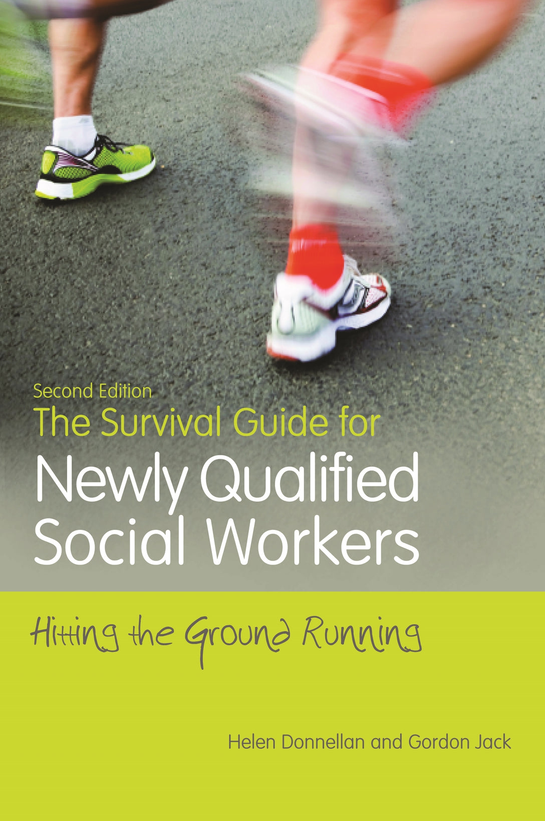 The Survival Guide for Newly Qualified Social Workers, Second Edition by Helen Donnellan, Gordon Jack
