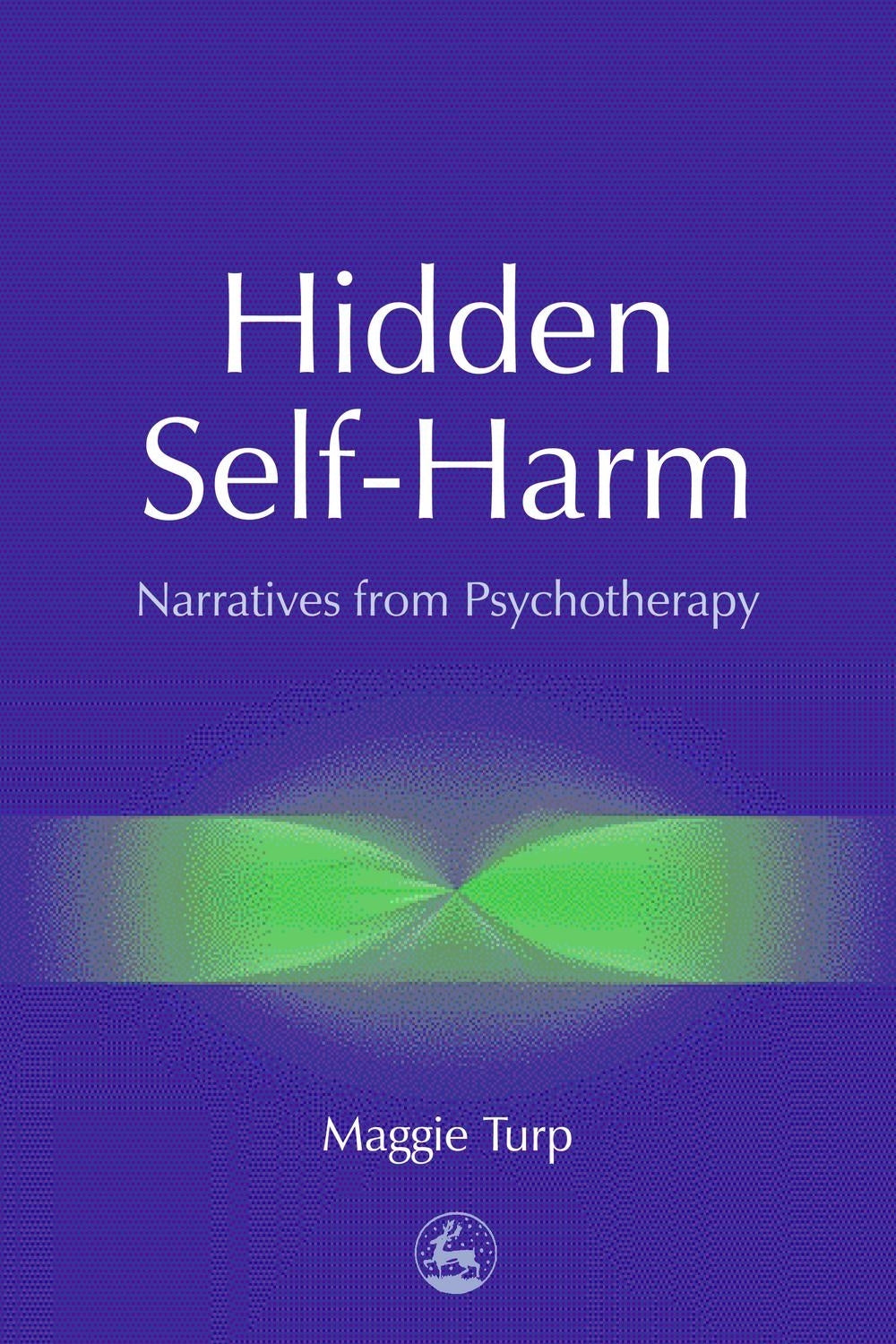 Hidden Self-Harm by Maggie Turp